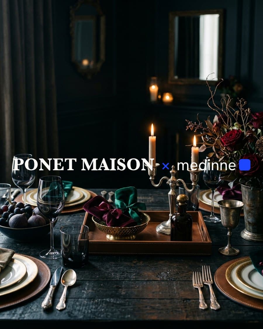Ponet Maison × Medinne